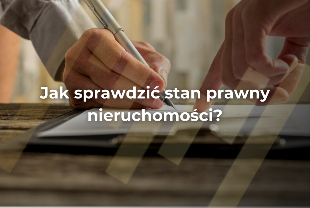 jak sprawdzić stan prawny nieruchomości