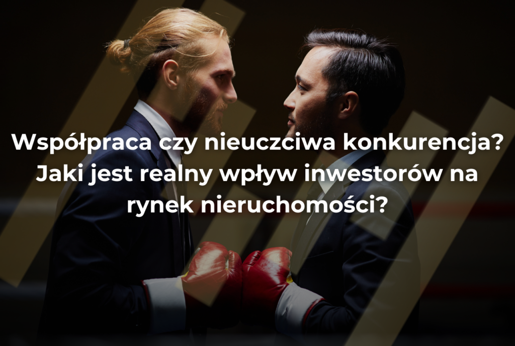 wpływ inwestorów na rynek nieruchomości