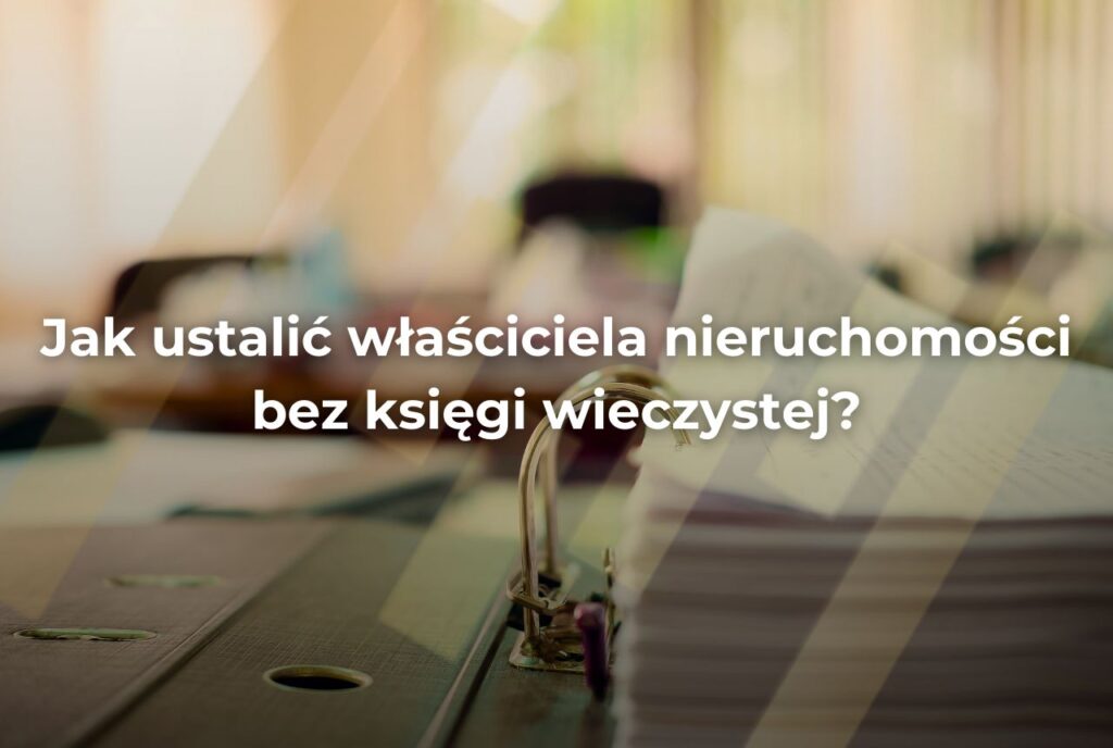 bez księgi wieczystej