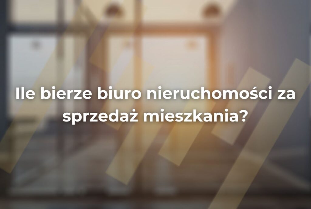 grafika z napisem - ile bierze biuro nieruchomości za sprzedaż mieszkania